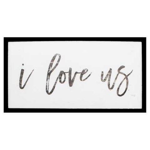 25" X 13" Silver Frame I Love Us