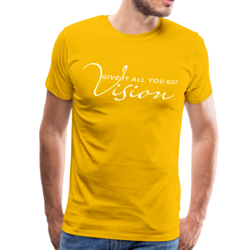 "VISION Give it all you got" Classic Mens T-Shirt