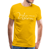 "VISION Give it all you got" Classic Mens T-Shirt